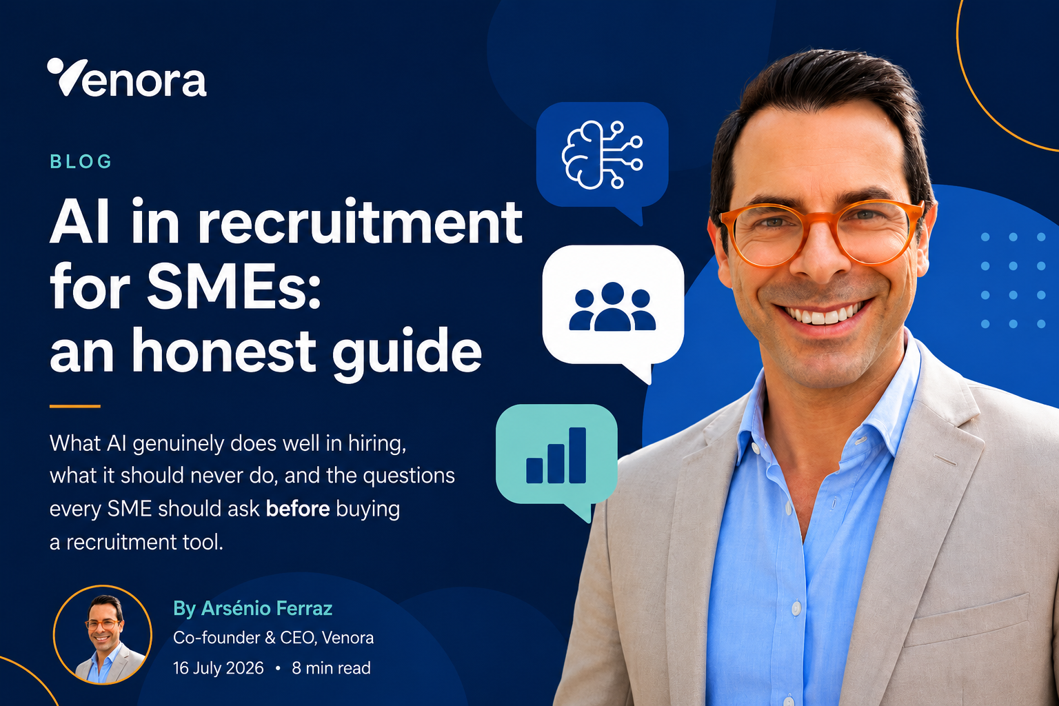 AI in recruitment for SMEs: an honest guide by Arsénio Ferraz, co-founder and CEO of Venora.